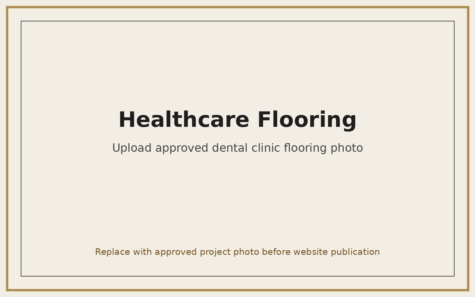 Healthcare Flooring Works - Live Dental Clinic Environment